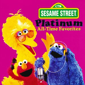 Image for 'Sesame Street: Platinum All-Time Favorites'