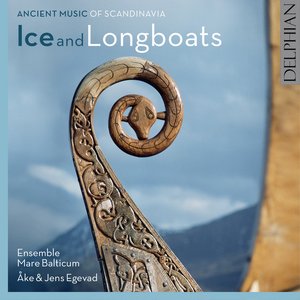 Изображение для 'Ice and Longboats: Ancient Music of Scandinavia'