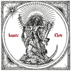 Изображение для 'Lunatic Choir'