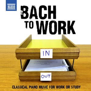 Image for 'Bach to Work - Classical Piano Music for Work or Study'