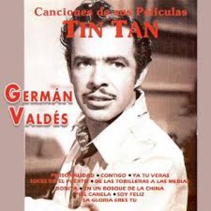 Изображение для 'Germán Valdés TIN-TAN Canciones de Sus Películas'