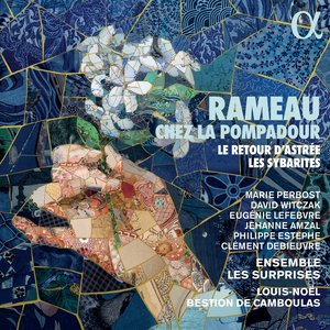 Image for 'Rameau chez la Pompadour. Le retour d'Astrée & Les Sybarites'