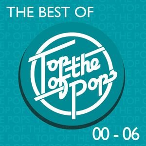Image for 'The Best Of Top Of The Pops 2000-2006'
