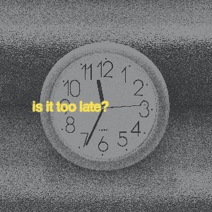 “is it too late? - EP”的封面