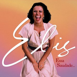 Image for 'Elis, essa saudade'