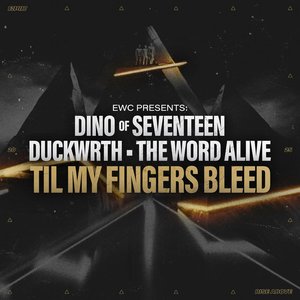 Image for 'Til My Fingers Bleed (with DINO, Duckwrth & Telle)'