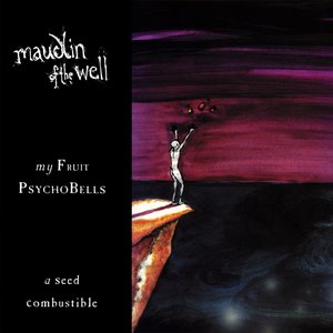 Image for 'My Fruit Psychobells... A Seed Combustible'