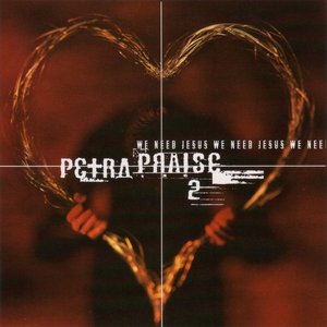 Image for 'Petra Praise, Vol. 2 (We Need Jesus)'