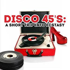 Изображение для 'Disco 45's: A Short Trip Into Ecstasy'