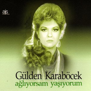 Изображение для 'Ağlıyorsam Yaşıyorum - Gülden Karaböcek Klasikleri, Vol. 2'