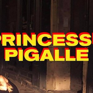 Image for 'PRINCESSE PIGALLE'
