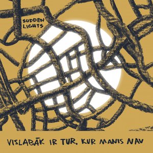 Image for 'Vislabāk Ir Tur, Kur Manis Nav'