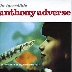 Image for 'The Incredible Anthony Adverse'