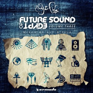 Image for 'Future Sound of Egypt, Vol. 3 (Mixed by Aly & Fila)'