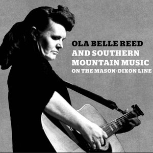 “Ola Belle Reed and Southern Mountain Music On the Mason-Dixon Line”的封面