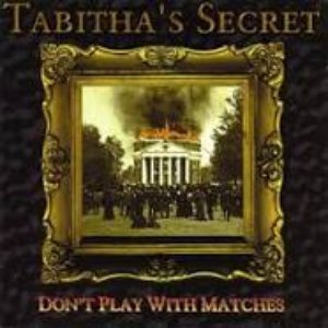 Image for 'Don't Play With Matches - Tabitha's Secret With Rob Thomas, Jay Stanley, Brian Yale, Paul Doucette and John Goff'