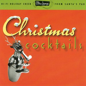 Image for 'Ultra-Lounge Christmas Cocktails'