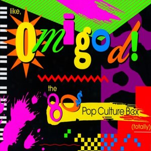 'Like, Omigod!: The '80s Pop Culture Box (Totally)' için resim