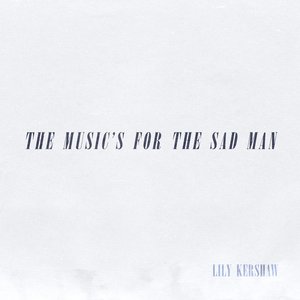 Image for 'The Music’s for the Sad Man'