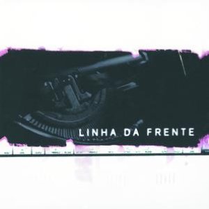 Image for 'Linha Da Frente'