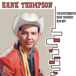 Bild für 'The Quintessential Hank Thompson 1948-1979'