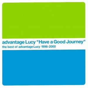'Have a Good Journey the best of advantage Lucy 1996-2000' için resim