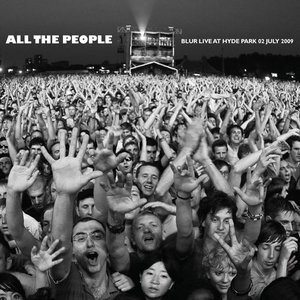 Image for 'Blur - All the people... Blur Live in Hyde Park 02/07/2009'