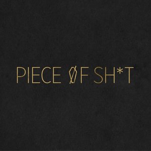 “Piece Of Sh*t”的封面