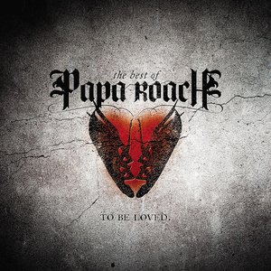 'To Be Loved: The Best of Papa Roach' için resim