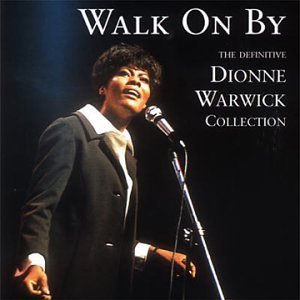 Image for 'Walk on By: The Definitive Dionne Warwick Collection'