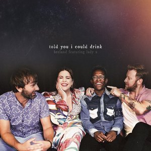 Изображение для 'Told You I Could Drink (feat. Lady A)'