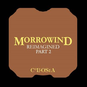 “Morrowind Reimagined, Pt. 2”的封面