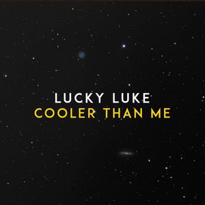 Изображение для 'Cooler Than Me'