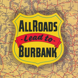 “All Roads Lead To Burbank (Promo CD)”的封面