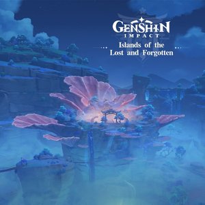 Image pour 'Genshin Impact - Islands of the Lost and Forgotten (Original Game Soundtrack)'