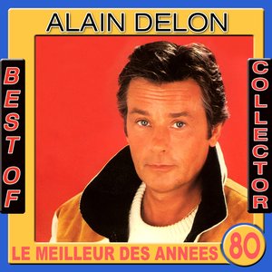 Bild für 'Best of Alain Delon Collector (Le meilleur des années 80)'