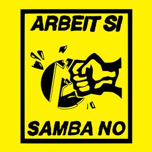 'arbeit si, samba no' için resim