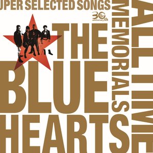 Immagine per 'THE BLUE HEARTS 30th ANNIVERSARY ALL TIME MEMORIALS ～SUPER SELECTED SONGS～'