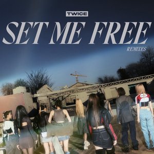 Image for 'SET ME FREE (Remixes)'