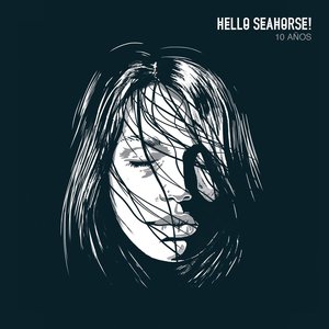 Image for 'Hello Seahorse! 10 Años (En Vivo)'