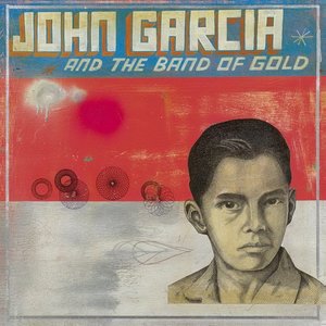 Imagen de 'John Garcia And The Band Of Gold'