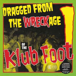'Dragged From The Wreckage Of The Klub Foot'の画像