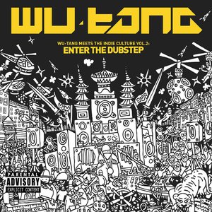 Image for 'Wu-Tang Clan Meets The Indie Culture Vol.2 (Enter The Dubstep)'