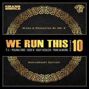 'We Run This, Vol. 10 (Mixed By Mr. E)' için resim