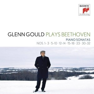 'Glenn Gould plays Beethoven: Piano Sonatas Nos. 1-3; 5-10; 12-14; 15-18; 23; 30-32'の画像
