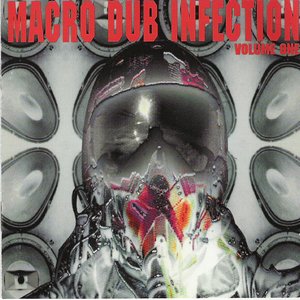 Image for 'Macro Dub Infection, Volume 1 (disc 1)'