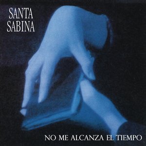 Imagen de 'Santa Sabina - No Me Alcanza el Tiempo'