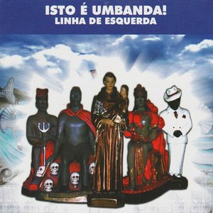 Image for 'Isto É Umbanda! Linha de Esquerda'