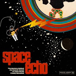 Imagem de '"Space Echo" - The mystery behind the "Cosmic Sound” of Cabo Verde finally revealed! (Analog Africa No. 20)'