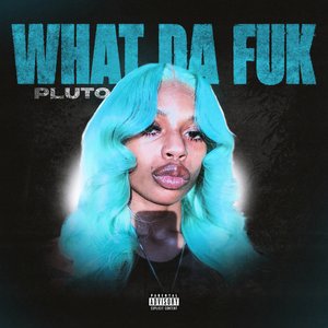 “What Da Fuk”的封面